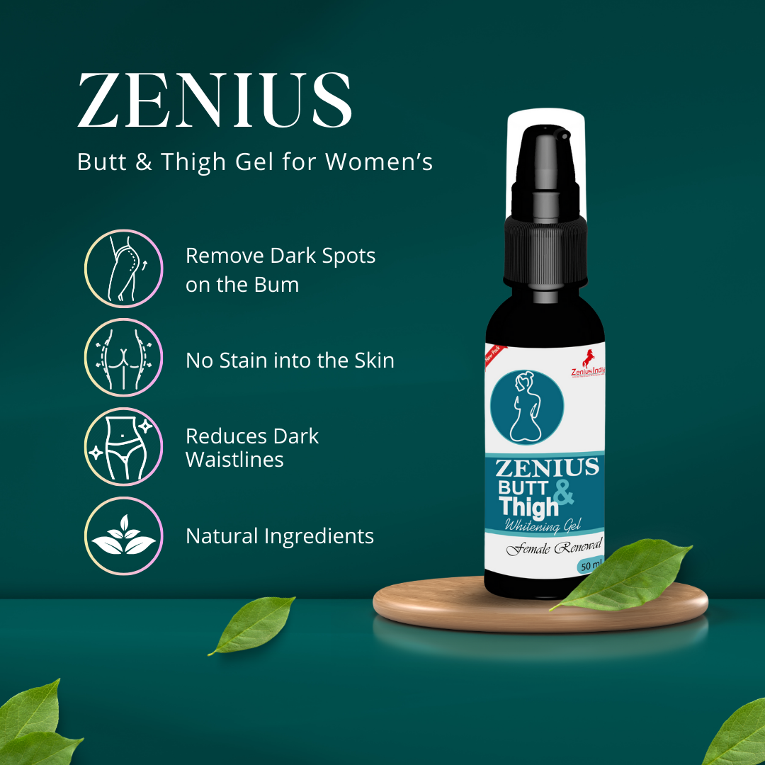 Zenius Butt & Thigh Gel for Women's & Men for Back and Bum lightening - 50ml - Zenius India